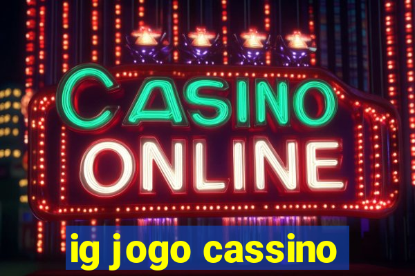 ig jogo cassino